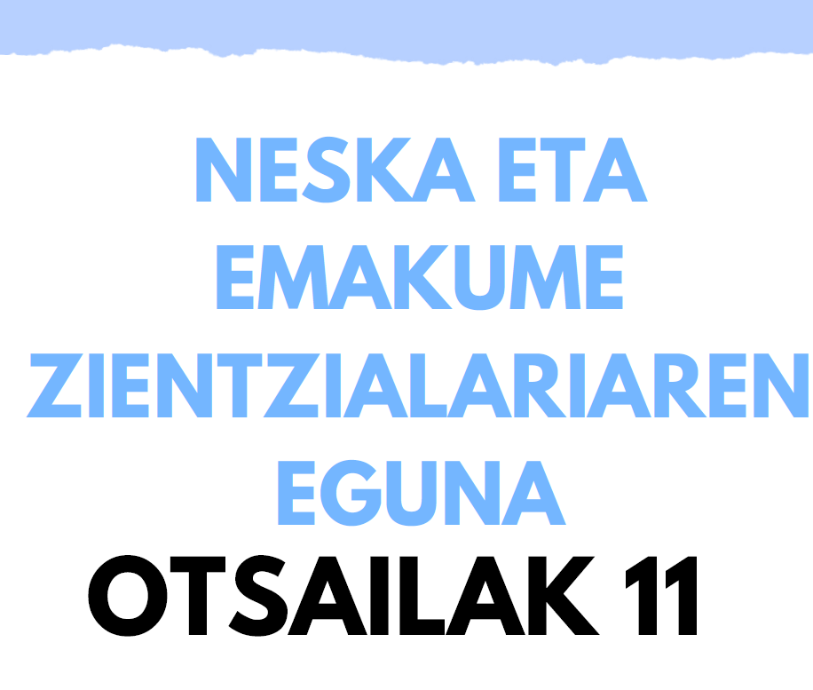 Emakume Zientzialarien Nazioarteko Eguna ospatu dugu ikastetxean.